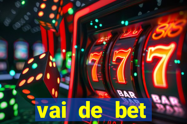 vai de bet esportes da sorte